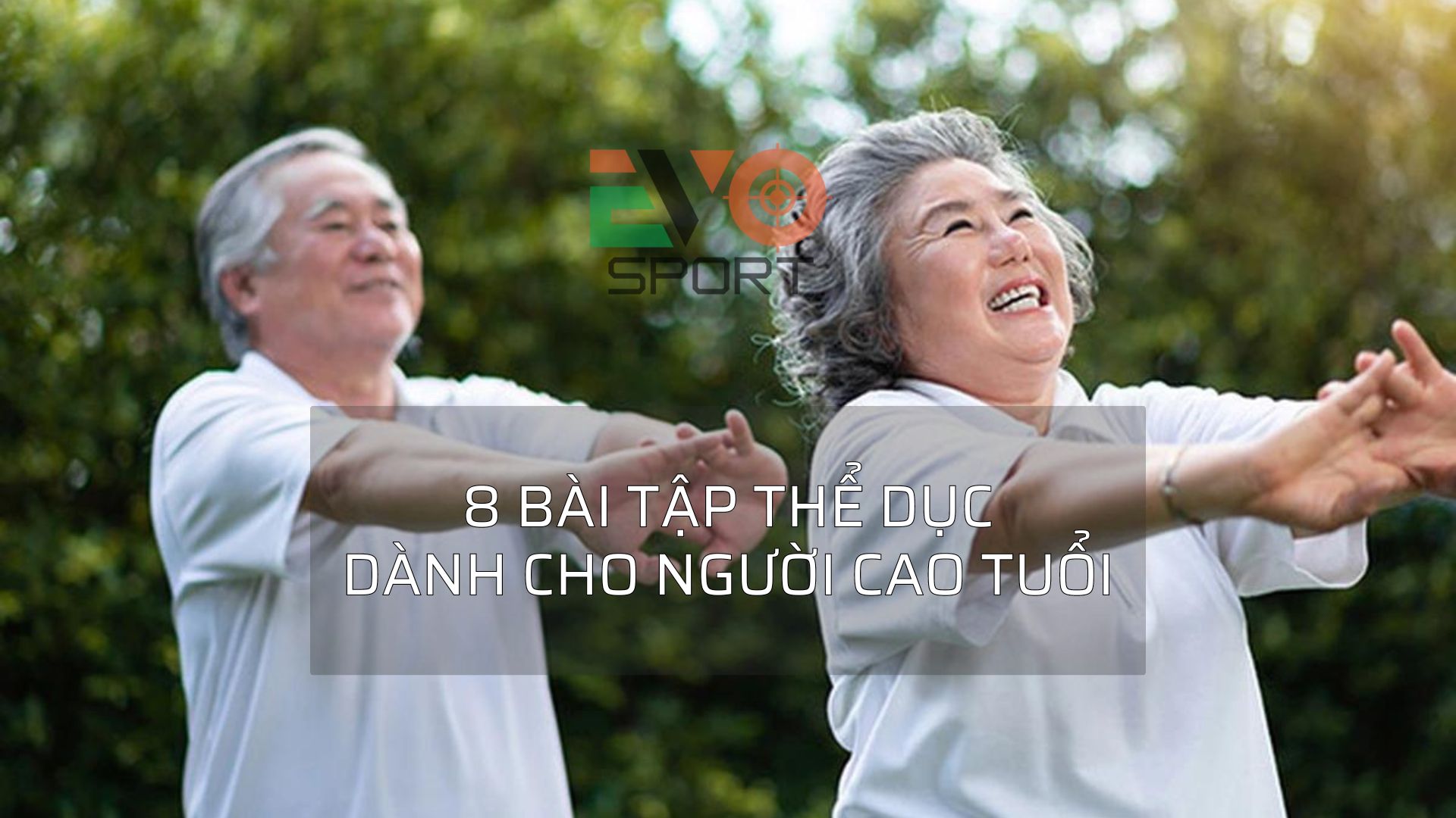 8 bài tập thể dục dành cho người cao tuổi