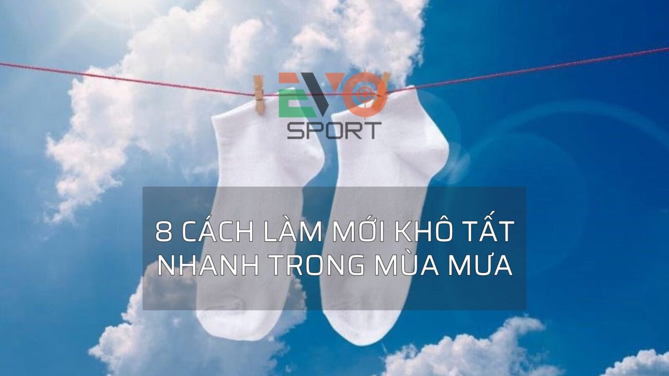 8 cách làm khô tất nhanh chóng trong mùa mưa