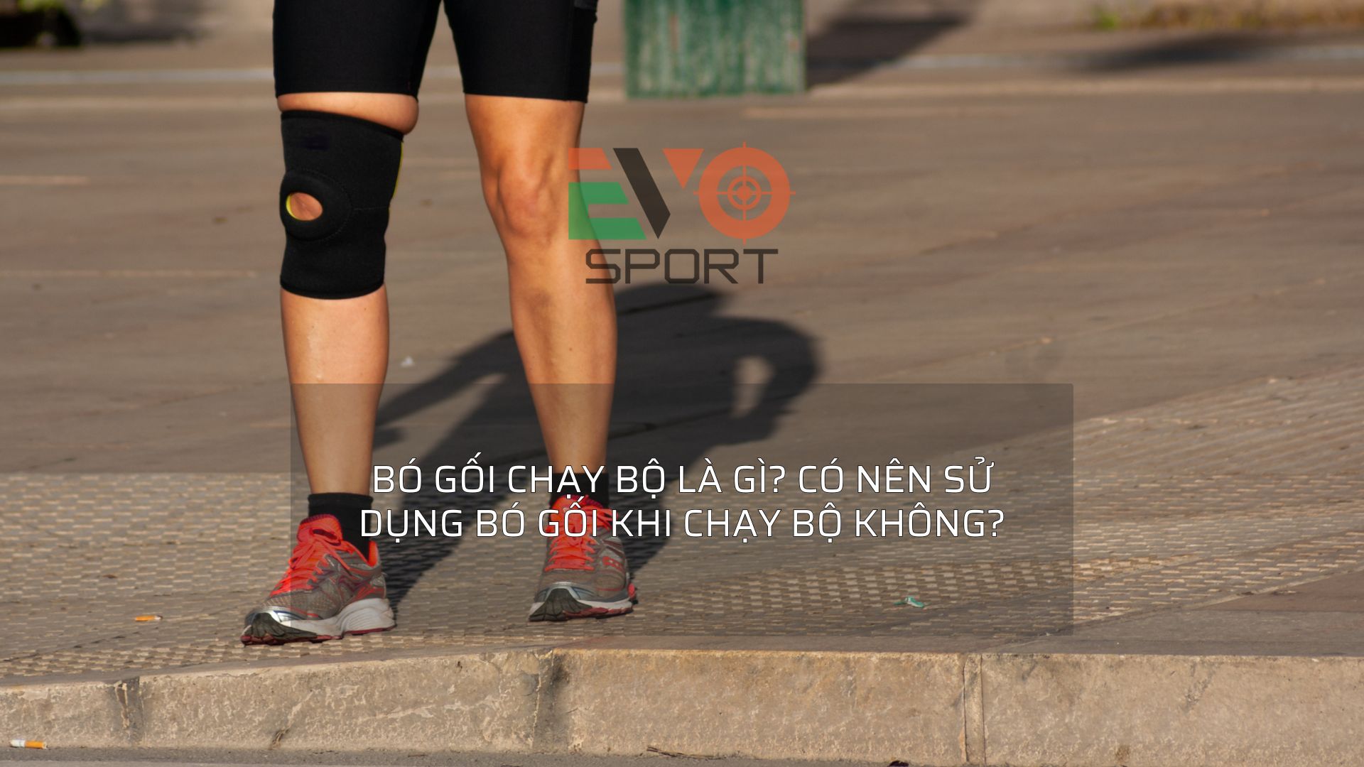 Bó gối chạy bộ là gì? Có nên sử dụng bó gối khi chạy bộ không?