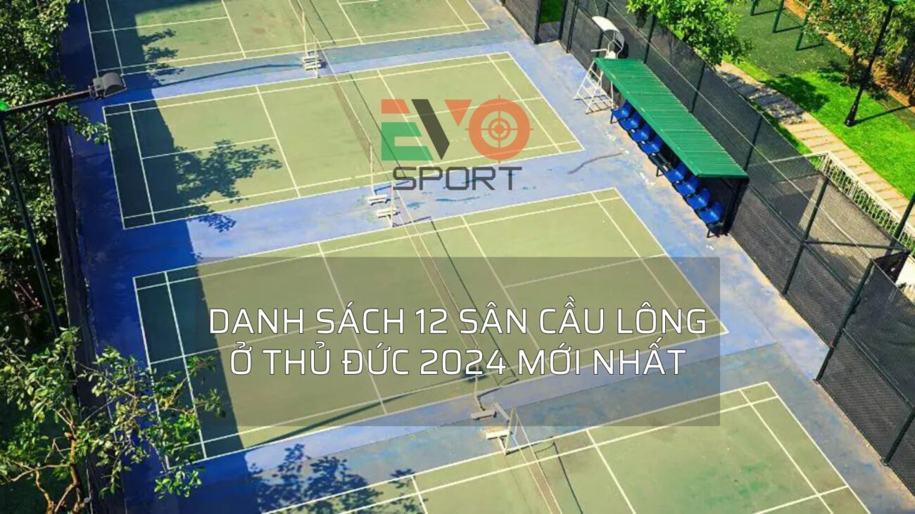 danh sách 12 sân cầu lông ở thủ đức