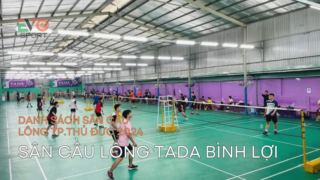 Danh sach san cau long tp thu duc moi nhat 2024 4