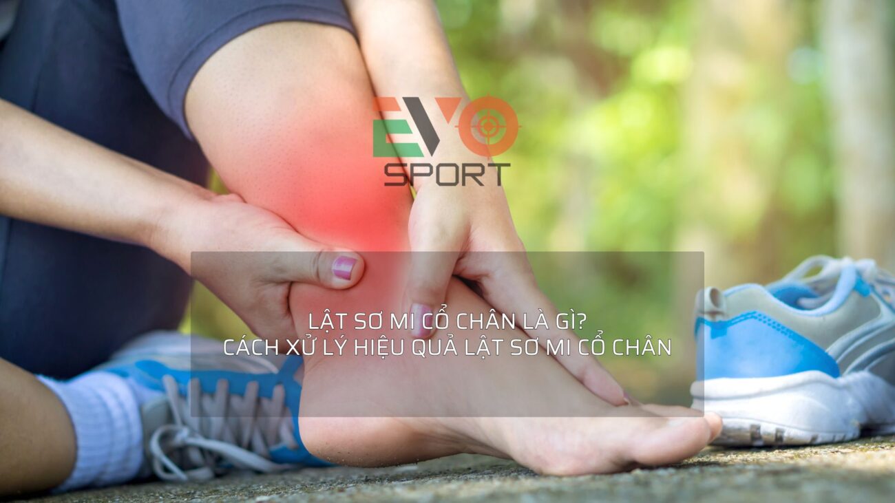 Lật sơ mi cổ chân là gì? cách xử lý hiệu quả lật sơ mi cổ chân