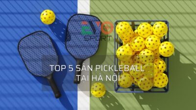Top 5 sân pickleball hà nội chất lượng, giá tốt, đáng để trải nghiệm